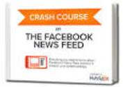 Crash Course on the Facebook News Feed