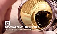 9 Types of Lens Filters (and Why They Are Important) - X-Light Photography