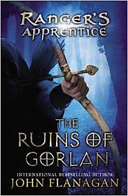 The Ruins of Gorlan (The Ranger's Apprentice, Book 1)