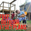 BONUS: 28 Free DIY Outdoor Playset Plans