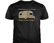 What Happens in the Camper Stays in the Camper T-Shirts - Tackk