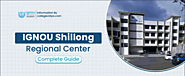 IGNOU Shillong Regional Center: Admission Session 2025