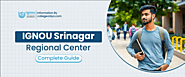 IGNOU Srinagar Regional Center: Admission Session 2025