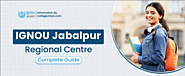 IGNOU Jabalpur Regional Center: Admission Session 2025