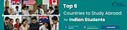 Top 6 Countries to Study Abroad for Indian Students