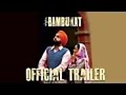 Bambukat Latest MOvie Trailer Ammy Virk Binnu Dhillon