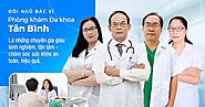 Giới thiệu đội ngũ bác sĩ giỏi chuyên môn tại Phòng Khám Đa Khoa Tân Bình