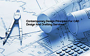 Contemporary Design Principles For CAD Design And Drafting Services