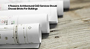 4 Reasons Architectural CAD Services Should Choose Bricks For Buildings