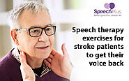 Speech therapy exercises for stroke patients to get their voice back