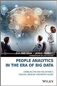 People Analytics in the Era of Big Data: Changing the Way You Attract, Acquire, Develop, and Retain Talent Hardcover ...