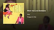 41. When You Love Someone - Chic