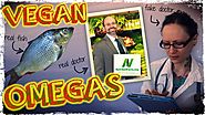 How to Get Omega 3 On A Vegan Diet | Dr Michael Greger of Nutritionfacts.org
