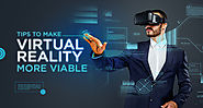 Tips to make virtual reality more viable