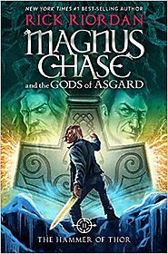 Magnus Chase and the Gods of Asgard, Book 2 The Hammer of Thor by Rick Riordan