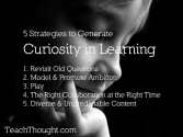 5 Learning Strategies That Make Students Curious
