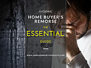 Avoiding Home Buyer's Remorse: The Essential Guide