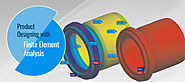 Product Designing with Finite Element Analysis Boosts Development Process