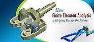 How Finite Element Analysis is Helping Design the Future