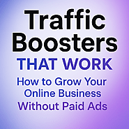 10 Most Popular Traffic Boosters to Grow Your Online Business