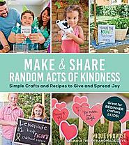 Make & Share Random Acts of Kindness: Mique Provost: 9781624141928: