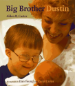 Big Brother Dustin: Alden R. Carter, Dan Young, Carol Carter: 9780807507155: Amazon.com: Books