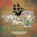 My brother fights Pirates....well kind of.: Missy Vaughn, Earl Musick, Jason Batt: 9781481932554: Amazon.com: Books