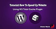 Best Setting Of The W3 Total Cache For Fast Speed « Global Blurb