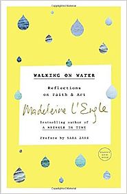 Walking on Water: Reflections on Faith and Art Paperback – October 11, 2016