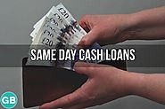 Same Day Cash Loans- Access Quick Cash to Eradicate Small Monetary Worries