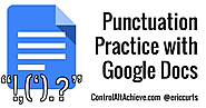 Creating Punctuation Practice Activities with Google Docs