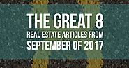 Great 8 Real Estate Articles 09/2017