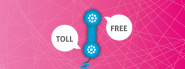 Call Center Toll Free Number: Why You Need It