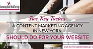 Five Key Tactics a Content Marketing Agency in New York Should Do For Your Website