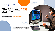 The Ultimate 2025 Guide to Trading with the Top 10 Brokers