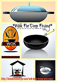 Wok For Deep Frying - Pros And Cons • Home Kitchen Fryer
