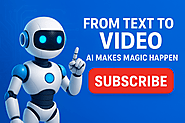 From Text to Video: AI Makes Magic Happen