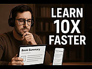 Learn 10X Faster with the Power of Book Summaries Simplified