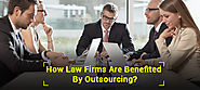 How law firms and attorneys are benefited by legal outsourcing services?