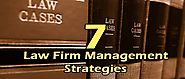 7 Law firm management Strategies to control costs and improve profits.