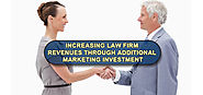 How can additional Investment in Marketing increase Law Firms Revenue?