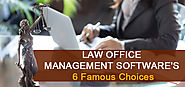 Law Office Management Software: 6 Famous Choices Compared