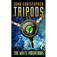 The White Mountains (The Tripods, #1)