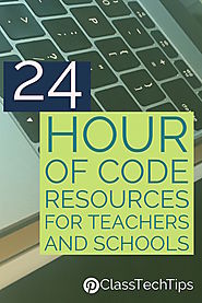 24 Hour of Code Resources for Teachers and Schools - Class Tech Tips