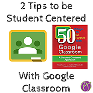 Student-Centered Classrooms with Google Classroom - Teacher Tech
