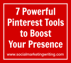 7 Powerful Pinterest Tools to Boost Your Presence