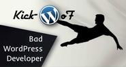 Kick Bad WordPress Developer After Noticing 5 Dangerous Signs