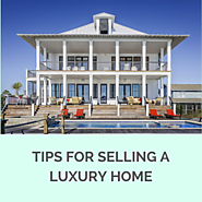 Insightful Tips For Selling a Luxury Home