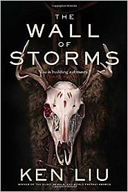 The Wall of Storms (The Dandelion Dynasty) Hardcover – October 4, 2016