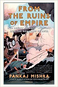 From the Ruins of Empire: The Revolt Against the West and the Remaking of Asia Paperback – August 27, 2013
